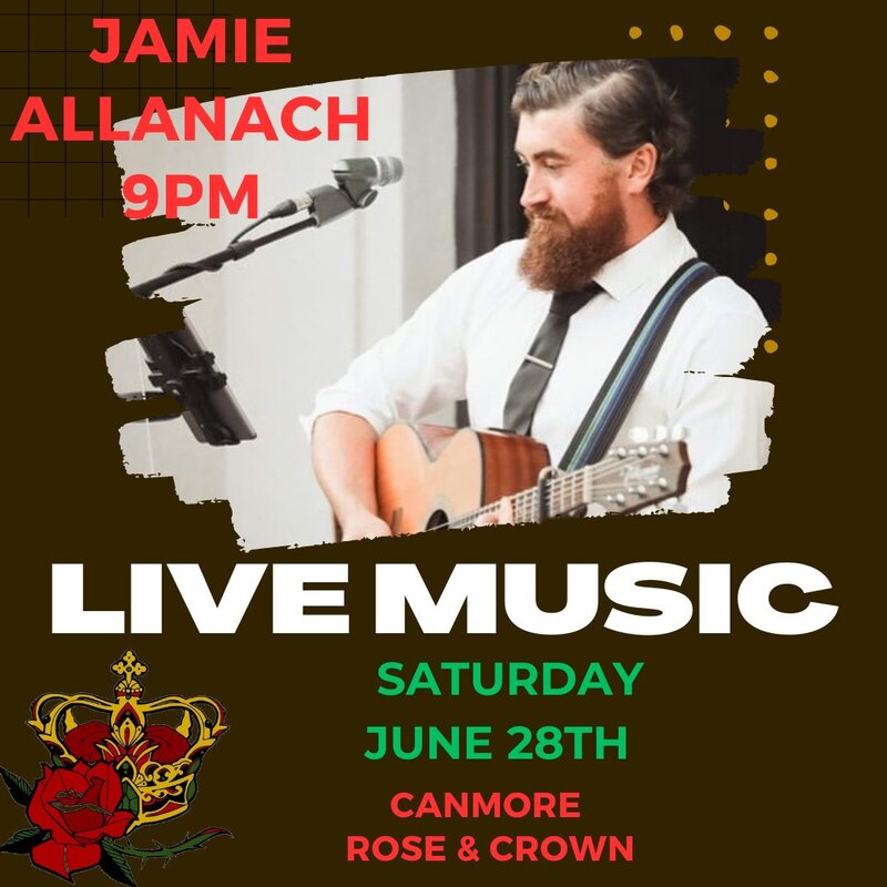 Live Music with Jamie Allanach @ Canmore Rose and Crown - Jun 28, 2025
