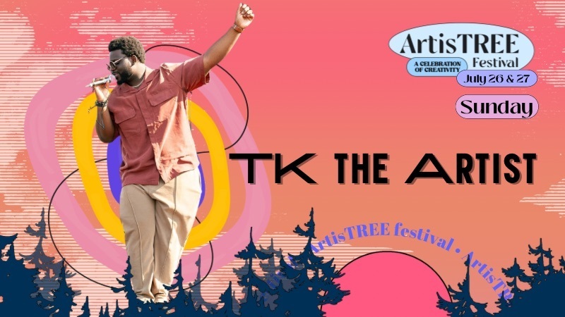 TK The Artist @ ArtisTREE - May 6th @ Government House
