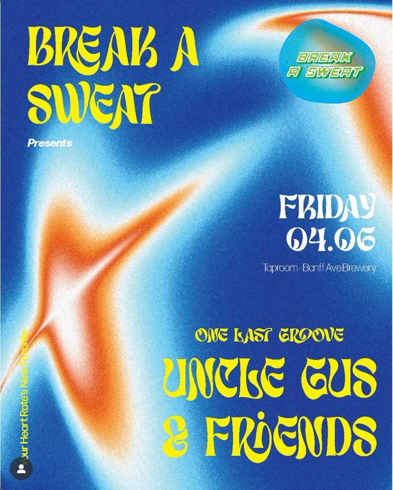 One Last Groove: Uncle Gus & Friends @ Banff Ave Brewing Co. - Jul 04, 2025