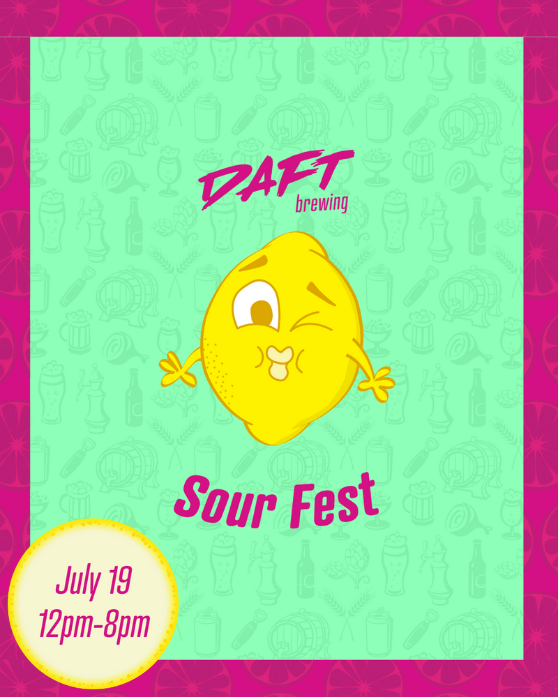 Sour Fest: Nolan Hubbard @ Daft Brewing Jul 19 2025 - May 6th @ Daft Brewing