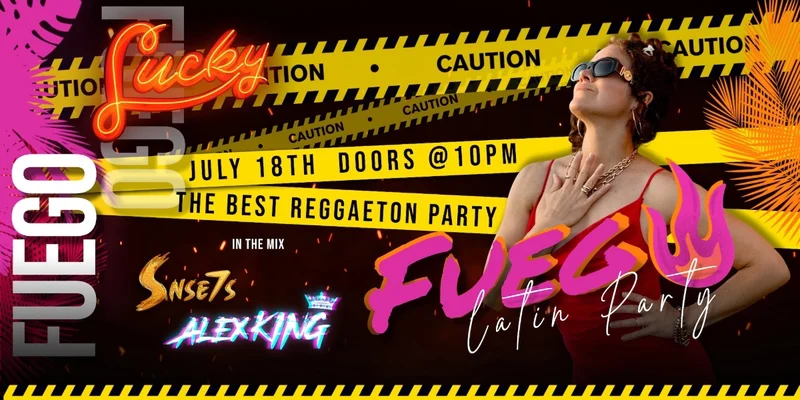 Fuego - Latin Party - Jun 10th @ Lucky Bar