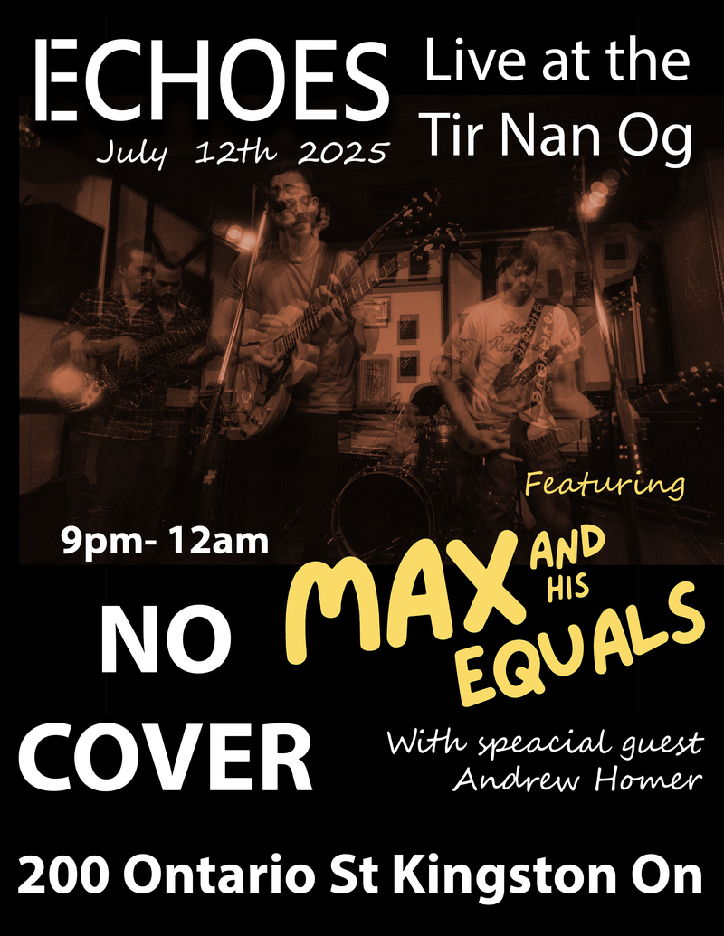 Echoes, Max and His Equals, and Andrew Homer - May 6th @ Tir Nan &Oacute;g