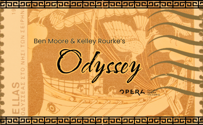 Odyssey - May 8th @ The Baumann Centre & Pacific Opera Victoria