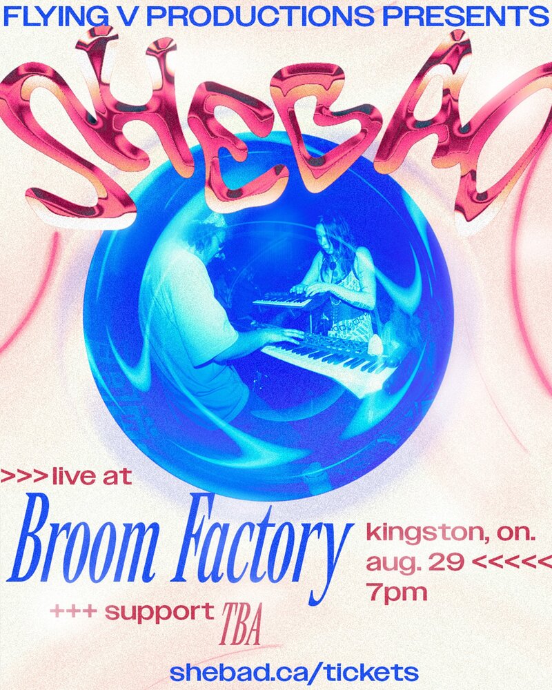 SHEBAD, Nice On @ Broom Factory Aug 29 2025 - May 1st @ Broom Factory