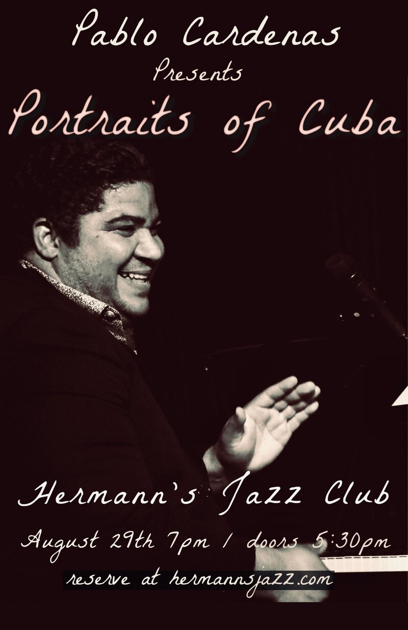 Pablo Cardenas presents Portraits of Cuba @ Hermann's Jazz Club Aug 29 2025 - May 13th @ Hermann's Jazz Club