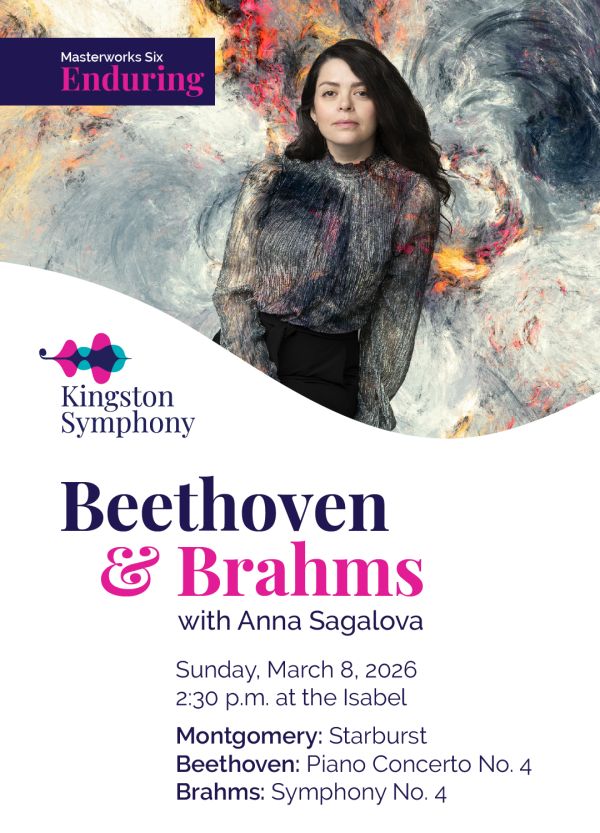 Masterworks Six - Beethoven & Brahms: Kingston Symphony Orchestra @ Isabel Bader Centre for the Performing Arts Mar 8 2026 - May 1st @ Isabel Bader Centre for the Performing Arts