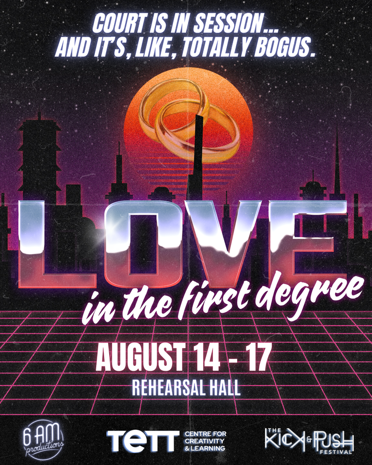 Love in the First Degree - May 6th @ Tett Centre for Creativity & Learning