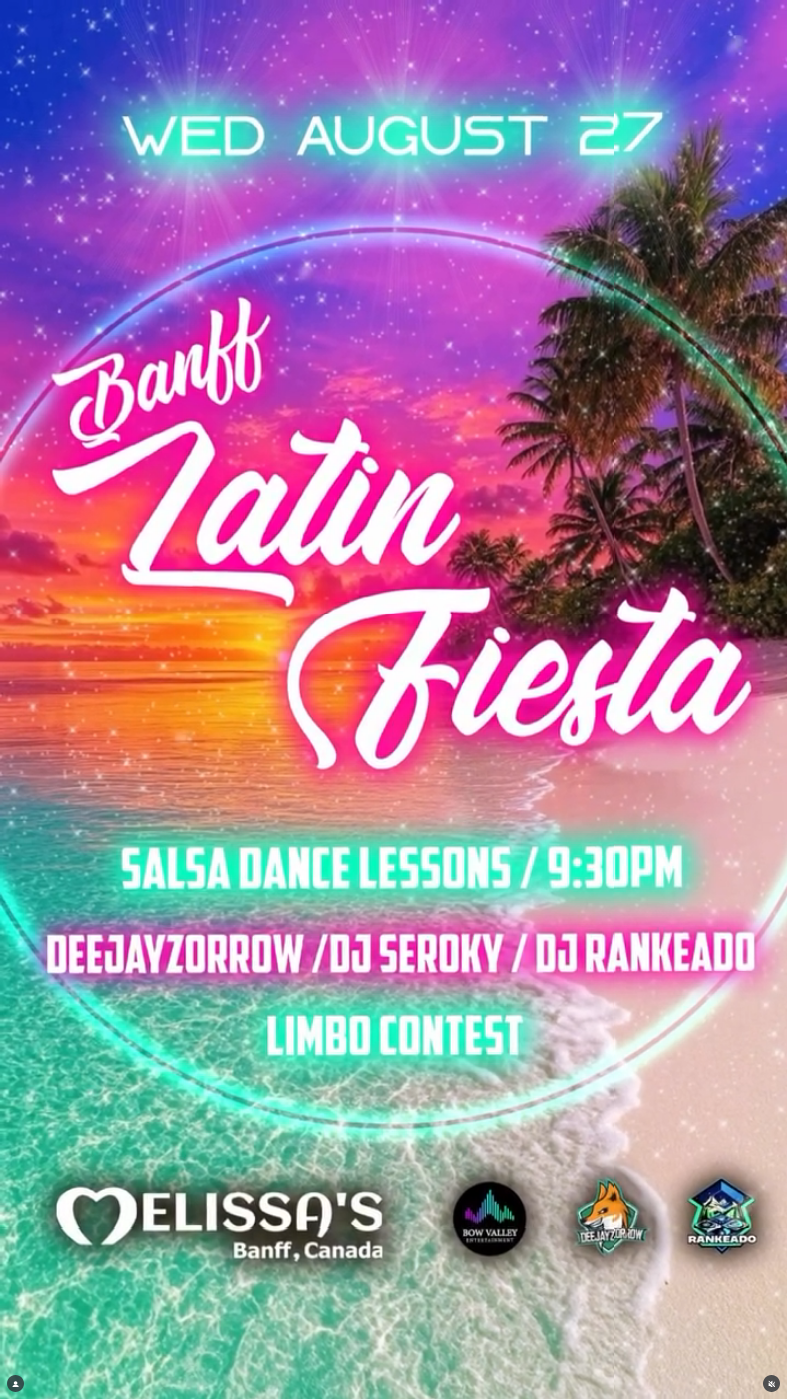 Banff Latin Fiesta - August Edition - Jun 15th @ Melissa's Missteak