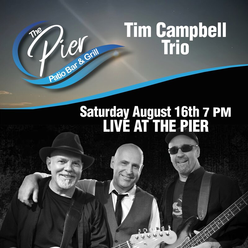 Timothy Campbell Trio @ The Pier Patio Bar & Grill - Aug 16, 2025