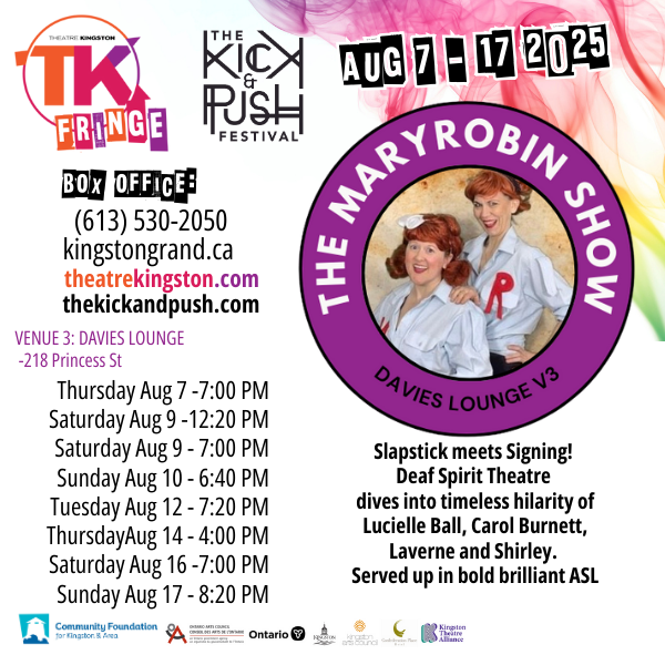 TK Fringe Festival: The MaryRobin Show - May 9th @ Kingston Grand Theatre