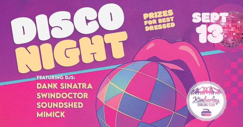 DISCO NIGHT: Hosted by SoundShed @ Kimberley Curling Club - Sep 13, 2025