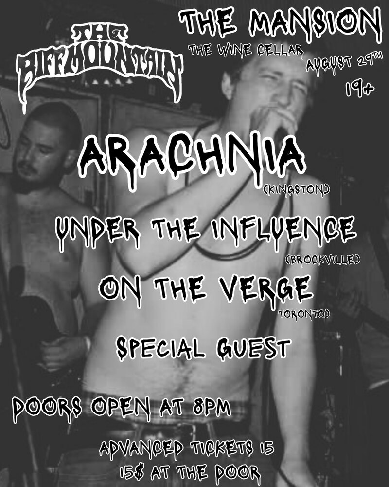Arachnia, Under The Influence, On the Verge @ The Mansion Aug 29 2025 - May 1st @ The Mansion