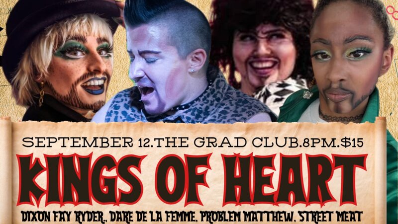 Kings of Heart - May 6th @ The Grad Club