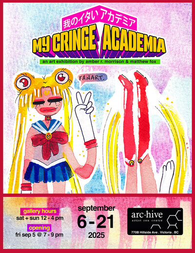 MY CRINGE ACADEMIA: Amber R. Morrison, Matthew J. Fox @ arc.hive artist run centre Sep 14 2025 - May 6th @ arc.hive artist run centre