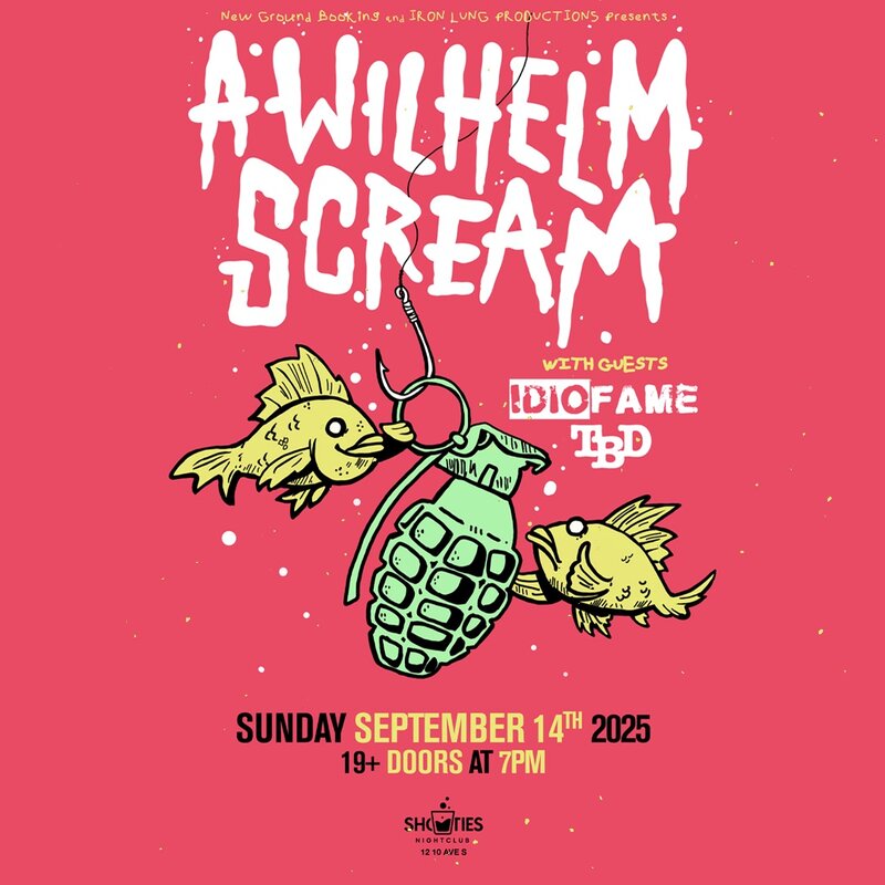 A Wilhelm Scream at Shotties - May 6th @ Shotties Nightclub