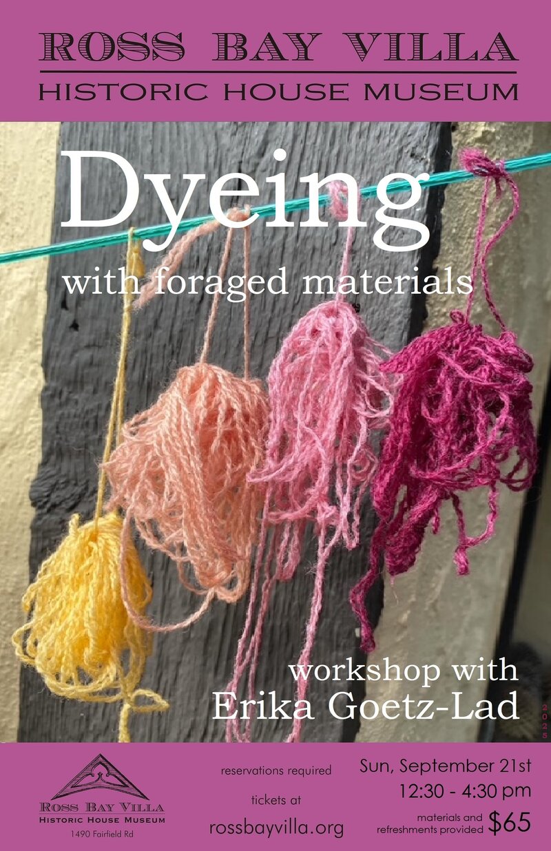Dyeing with Foraged Materials Workshop with Erika Goetz-Lad - Jun 4th @ Ross Bay Villa Historic House Museum