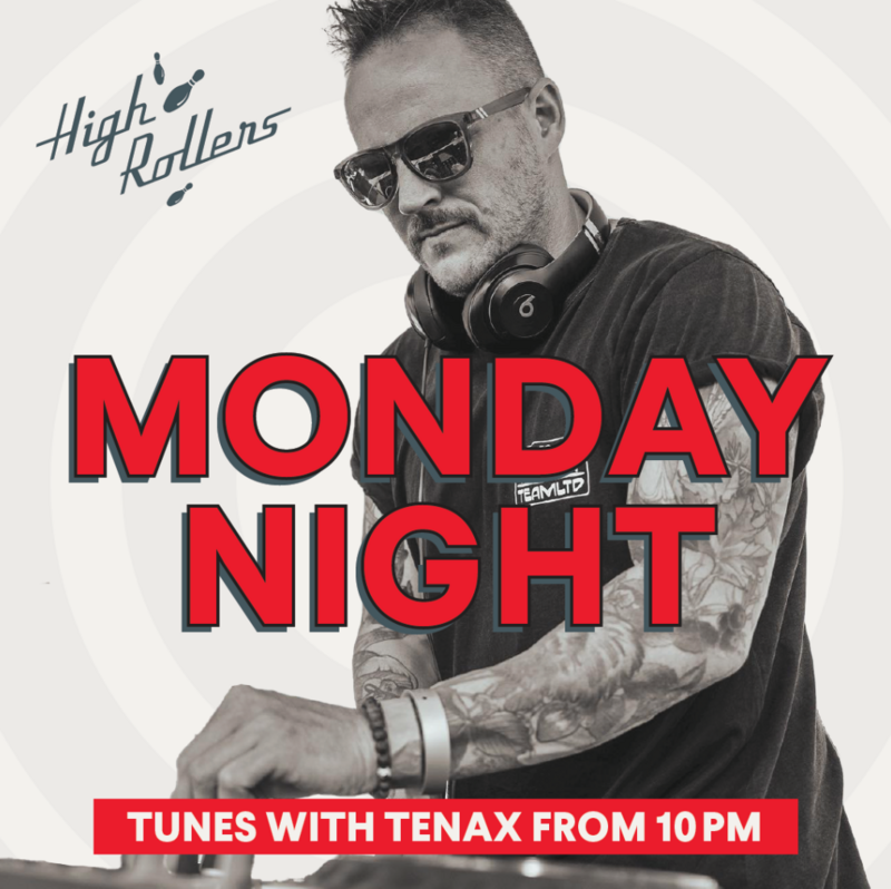 Monday Night Tunes w/ Tenax - May 24th @ High Rollers