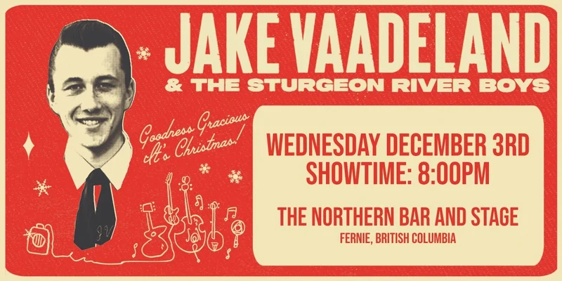 Jake Vaadeland & The Sturgeon River Boys - May 6th @ Northern Bar & Stage