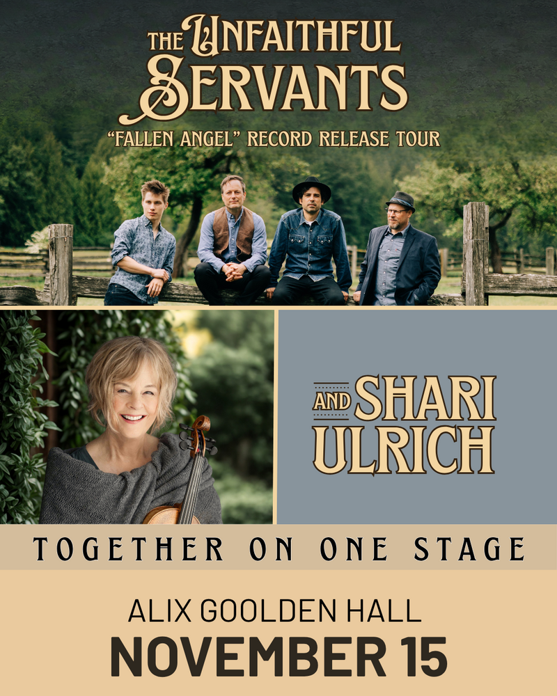 Shari Ulrich & The Unfaithful Servants - May 15th @ Alix Goolden Performance Hall