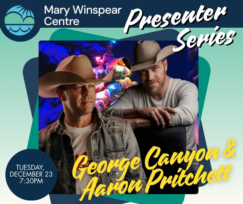 George Canyon & Aaron Pritchett - May 6th @ Mary Winspear Centre