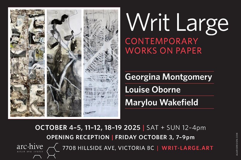 WRIT LARGE - May 5th @ arc.hive artist run centre