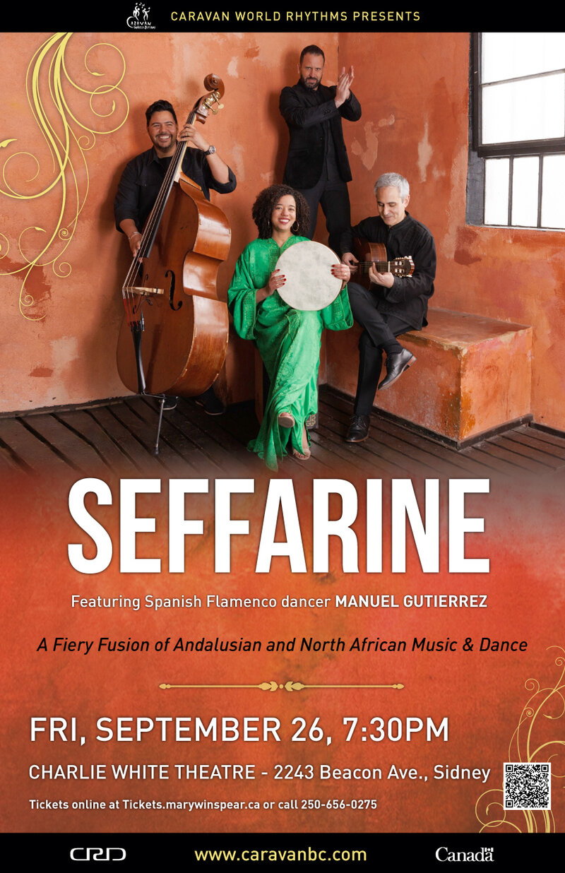 SEFFARINE - Andalusian & Moroccan Music with Flamenco Dance - May 6th @ Charlie White Theatre, Mary Winspear Centre