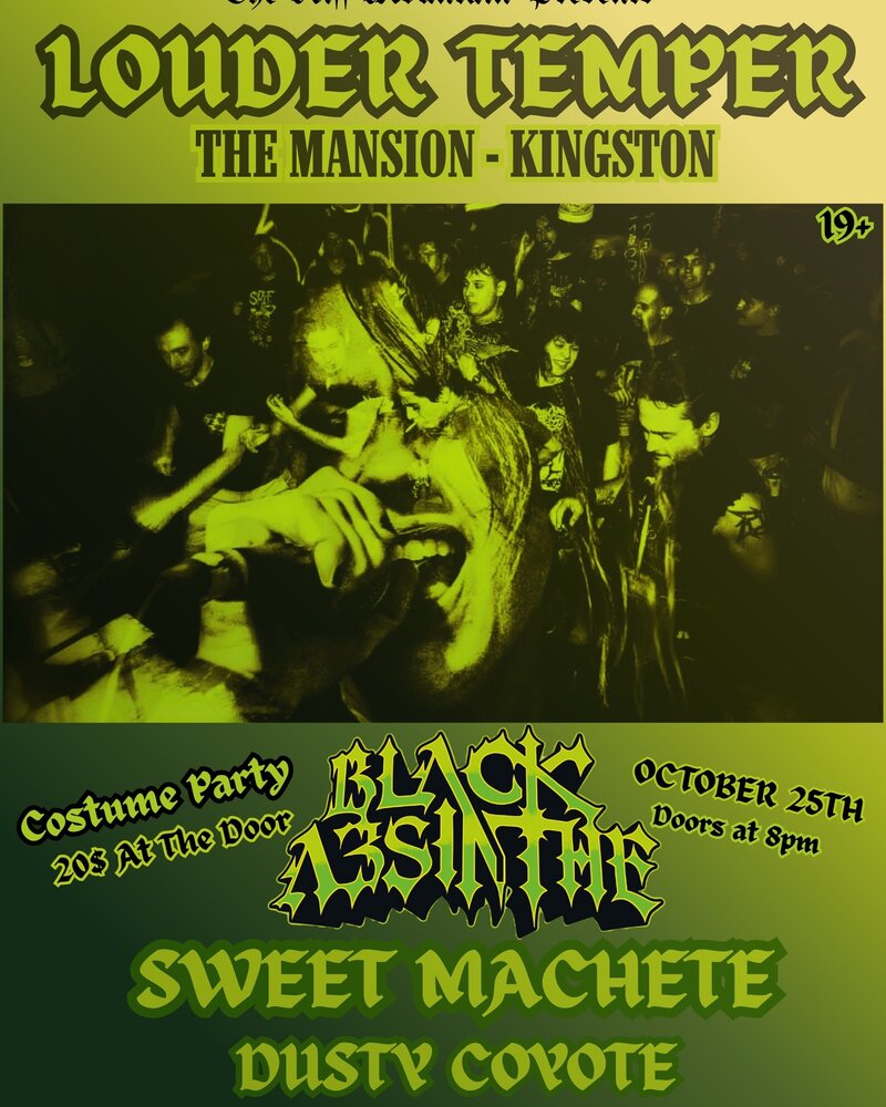 Louder Temper, Black Absinthe, Sweet Machete, Dusty Coyote @ The Mansion Oct 25 2025 - May 7th @ The Mansion