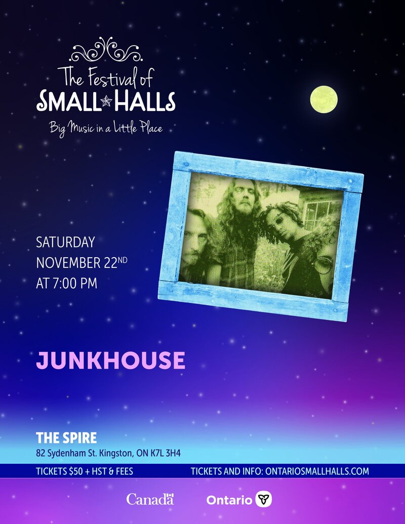Ontario Festival of Small Halls Presents: Junkhouse @ The Spire Nov 22 2025 - May 6th @ The Spire