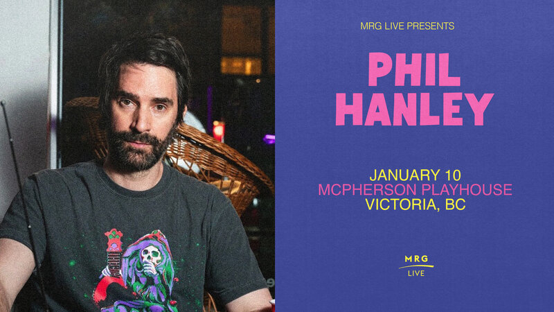 Phil Hanley - May 6th @ McPherson Playhouse