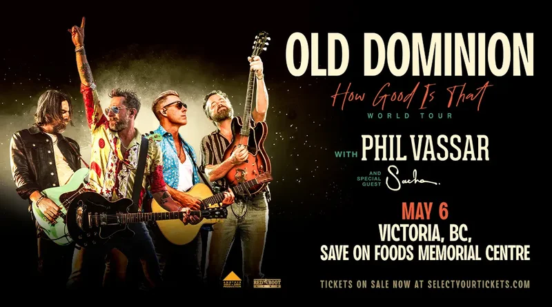 Old Dominion: How Good Is That World Tour - May 6th @ Save-On-Foods Memorial Centre