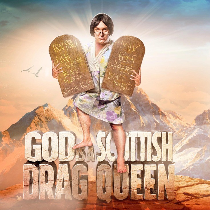 Quatro Entertainment Presents God Is A Scottish Drag Queen - Jun 16th @ McPherson Playhouse