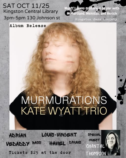 Kate Wyatt Trio, Chantal Thompson @ Kingston Frontenac Public Library - Central Branch Oct 11 2025 - May 7th @ Kingston Frontenac Public Library - Central Branch