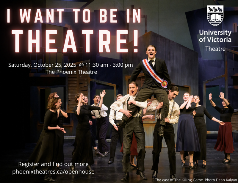 I Want to be in Theatre @ University of Victoria Phoenix Theatre - Oct 25, 2025