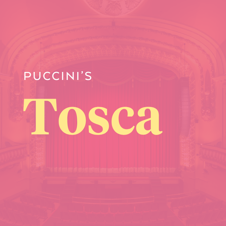 Pacific Opera Victoria Presents Tosca - May 6th @ Royal Theatre