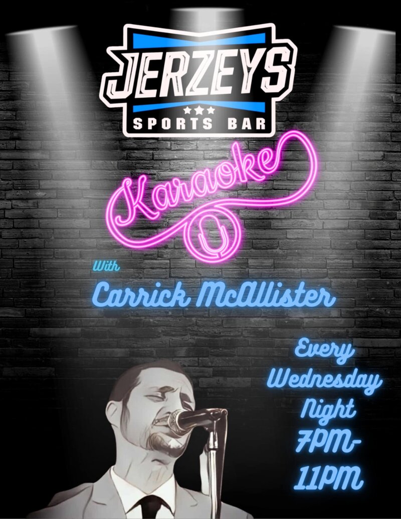 Karaoke hosted by Carrick McAllister - May 1st @ Jerzeys Sports Bar