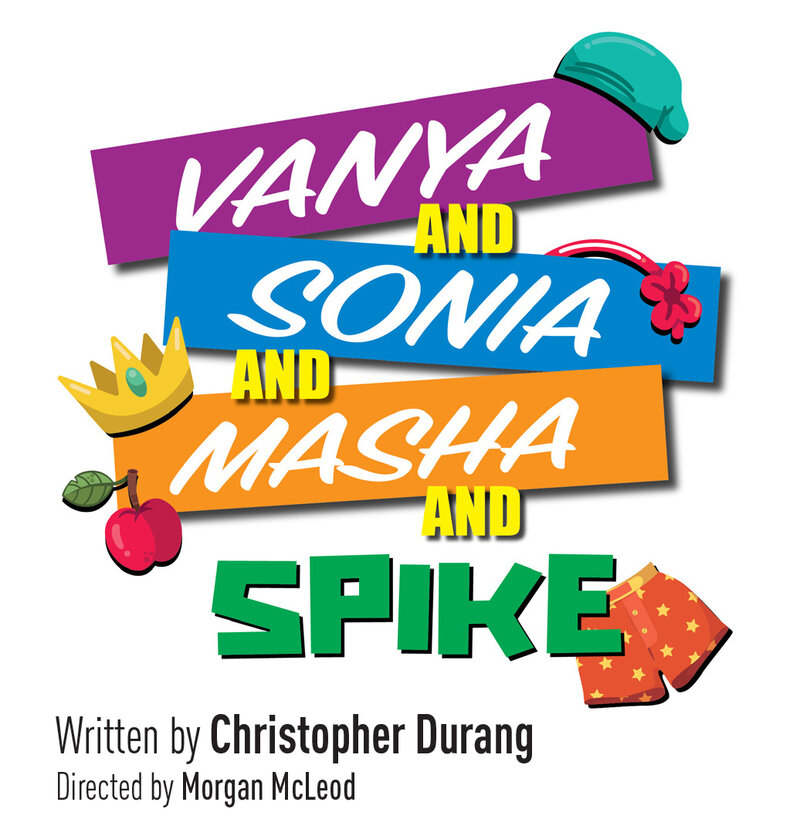 Vanya and Sonia and Masha and Spike - May 1st @ Langham Court Theatre