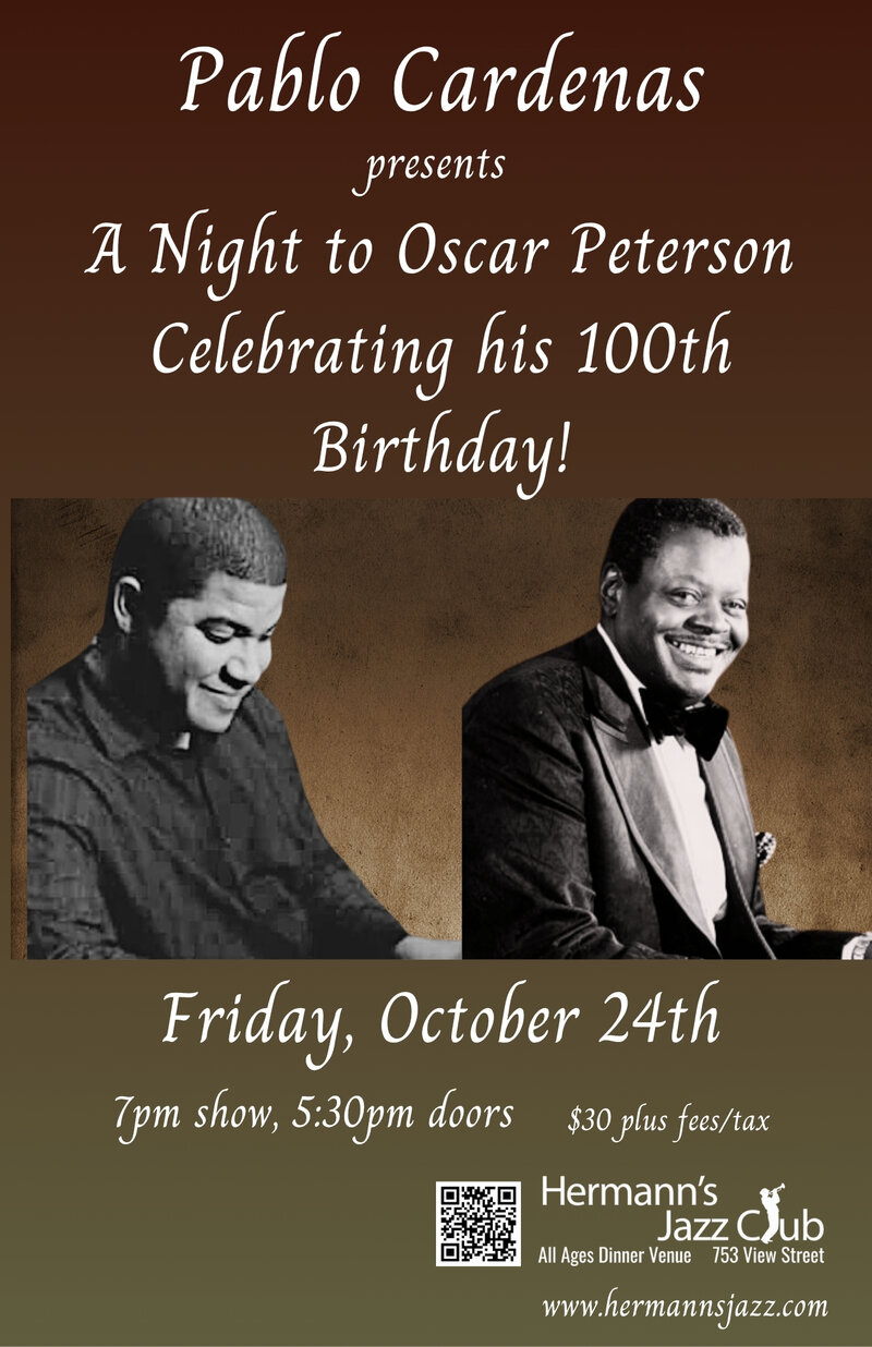 Pablo Cardenas presents A Night to Oscar Peterson celebrating his 100th Birthday! - May 8th @ Hermann's Jazz Club