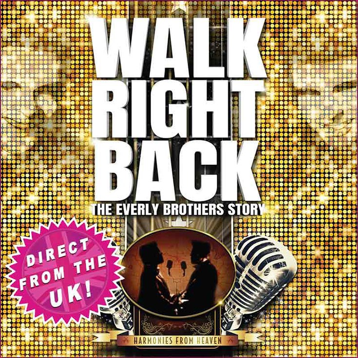 Paquette Productions Presents Walk Right Back - The Everly Brothers Story - May 6th @ McPherson Playhouse