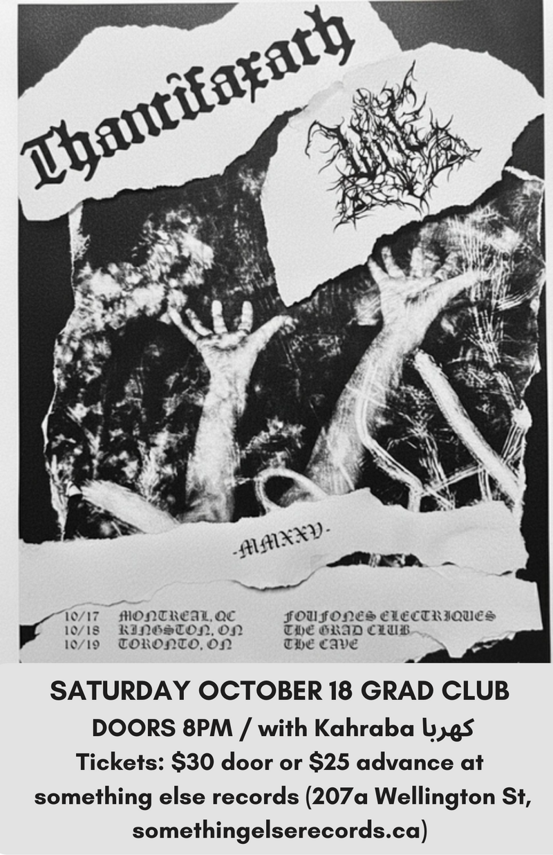 Thantifaxath, Woe, Kahraba @ The Grad Club Oct 18 2025 - May 6th @ The Grad Club