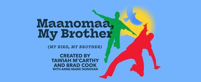 Maanomaa, My Brother - May 8th @ Belfry Theatre