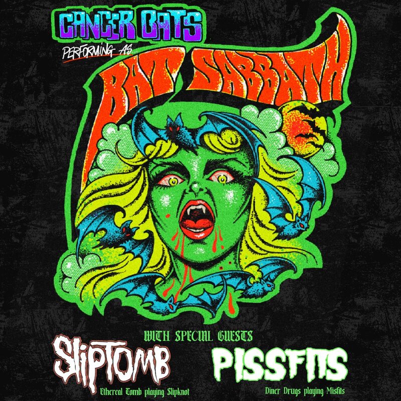 Bat Sabbath: Cancer Bats, Sliptomb, Pissfits @ Broom Factory Dec 13 2025 - May 6th @ Broom Factory