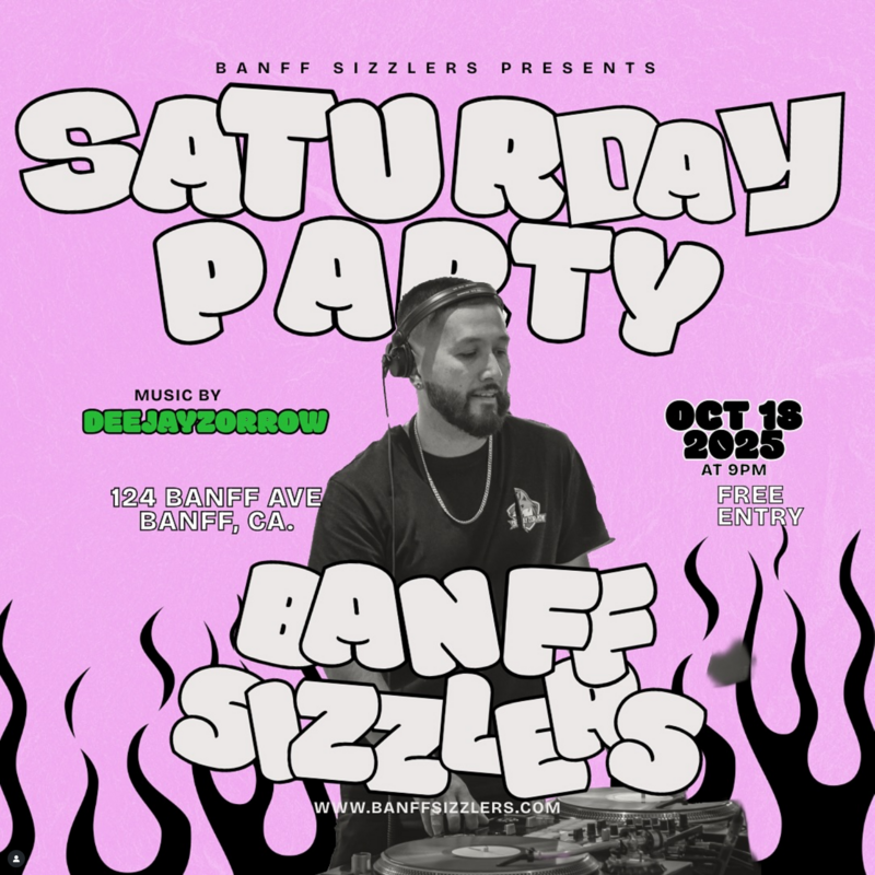 Saturday Party with Deejayzorrow @ Banff Sizzlers - Oct 18, 2025