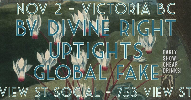 BY DIVINE RIGHT w/ Uptights, Global Fake - May 6th @ View Street Social