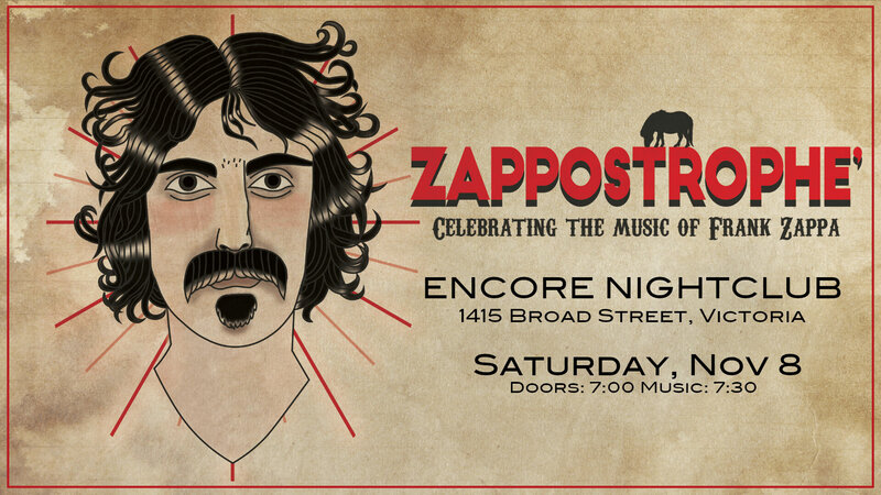 Zappostrophe' plays Zappa - at the Encore! - Jun 4th @ The Encore Night Club (formerly VEC)