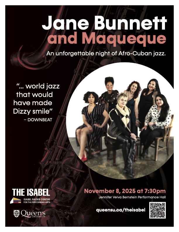 Jane Bunnett & Maqueque @ Isabel Bader Centre for the Performing Arts Nov 8 2025 - Jun 16th @ Isabel Bader Centre for the Performing Arts