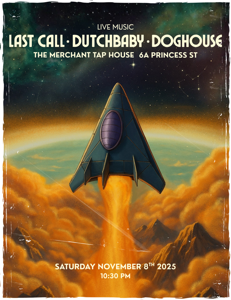 Last Call, Dutchbaby, DogHouse @ The Merchant Tap House - Nov 08, 2025
