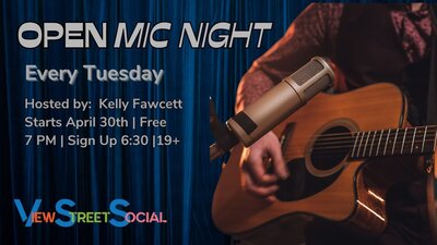 Open Mic hosted by Kelly Fawcett - May 6th @ View Street Social