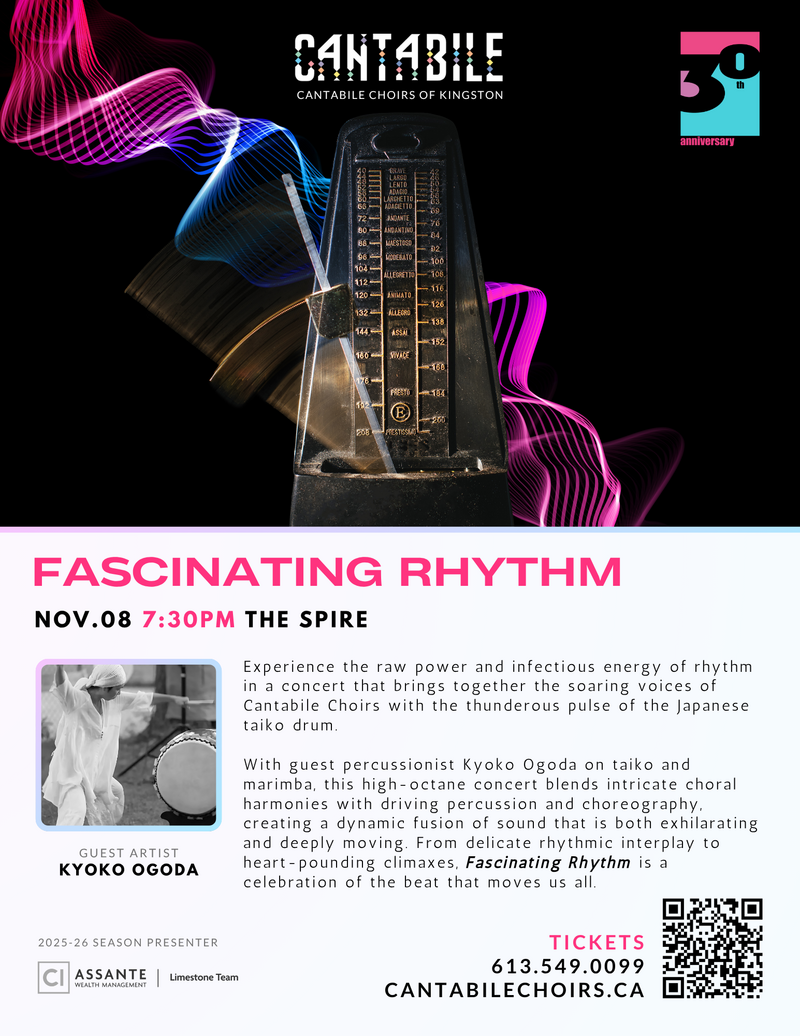 Fascinating Rhythm: Cantabile Choirs of Kingston, Kyoko Ogoda @ The Spire Nov 8 2025 - May 6th @ The Spire
