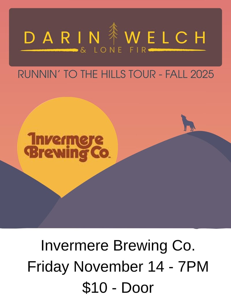 Darin Welch & Long Fir - May 2nd @ Invermere Brewing Co