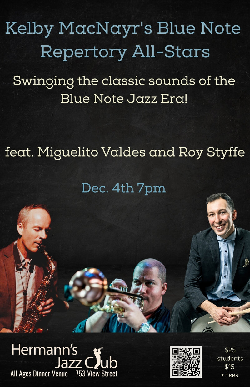 Kelby MacNayr's Blue Note Repertory All-Stars feat. Miguelito Valdes and Roy Styffe - May 7th @ Hermann's Jazz Club